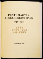 Pesti Magyar Kereskedelmi Bank 1841-1941-ig. Száz esztendő emlékei Budapest 1941. Fekete-Fehér képek...