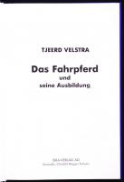 Tjeerd Velstra: Das Fahrpferd und seine Ausbildung. Weggis, 1988, ISKA-Verlag. Kartonált, illusztrál...
