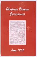 Historia Domus Ecseriensis. Ecseri Zöld Koszorú Hagyományörző Kör. 2005. 650 példányban.