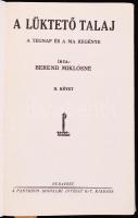 Frontregények: Berend Miklósné: A Lüktető Talaj, a tegnap és a ma regénye. 2. Kötet. A Pantheon Irod...