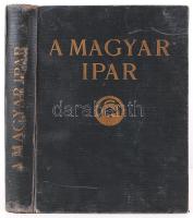 A Magyar Ipar. Szerkesztette: Dr. Árvay József. Kiadja Halász Pál könyvkiadó vállalata, Budapest, 1941. Borító kissé kopott, első néhány lap kiszakadva, aranyozott egészvászon kötésben.