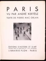Paris vu par André Kertész. Texte de Pierre Mac-Orlan. Paris, 1934, Éditions d'Histoire et d ...
