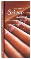 Jane Resnick: Nemzetközi Szivarkalauz, a szivarozás művészete. Fotók: W.Wieser. Bp. 2006. Vince kiadó. Keménytáblás kötésben, színes képekkel.