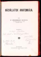 DR. Zimmermann Ágoston: Háziállatok Anatómiája. Bp., 1920. Pesti Könyvnyomda részvénytársaság nyomása. 95 képpel, félvászon kötésben.
