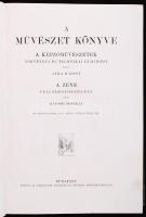 A Műveltség Könyvtára: A Művészet Könyve. A képzőművészetek történeti és technikai fejlődése, Írta: Lyka Károly. A Zene fejlődéstörténete, Írta: Kacsóh Pongrác. 551 szövegképpel és 11 színes műmelléklettel. Bp., 1909. Athenaeum. Díszes, aranyozott félbőr kötésben.