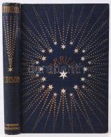 Karriérek sorozatból, Balla Ignác: Edison. Budapest, 1912. Karriérek Kiadóhivatala. 8 képpel, aranyozott egészvászon kötésben, jó állapotban.
