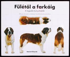 Fülétől a Farkáig: A legjobb kutyafajták. Átfogó útmutató a tökéletes háziállat kiválasztásához. Debrecen, 2007, Patricia könyvek. Sok színes fotóval, cérnafűzött, papírkötésben.