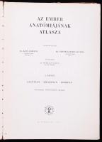 Kiss Ferenc - Szentágotai János: Az ember Anatómiájának Atlasza. 1. kötet, csonttan, ízülettan, izom...