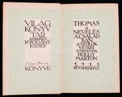 Thomas: A nevelés a családban. A szülők vétkei.(Világkönyvtár) Ford.: Holló Márton. Bp., 1913. Révai...