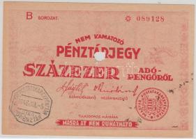 1946. 100.000AP nem kamatozó Pénztárjegy "Másra Át Nem Ruházható" és "M.Kir.Postatakarékpénztár Főpénztár 1946. Jul.5." felülbélyegzéssel és lyukasztással T:I