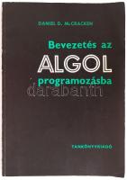 Daniel D. Mccracken: Bevezetés az algol programozásba. Budapest 1973. Tankönyvkiadó.