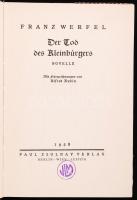 Franz Werfel: Der Tod Des Kleinbürgers. Berlin, Bécs, Lipcse, 1928. Paul Zsolnay Kiadó. Német nyelvű...