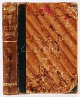 Arany János és Petőfi Sándor Levezetése. Budapest, 1894. Ráth Mór Kiadó. Kisméretű könyv, előlap kop...