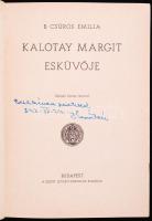 B. Csűrös Emilia: Kalotay Margit esküvője. Budapest é.n. Szent István Társulat