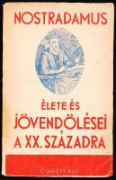 Vághidi Feerenc: Nostradamus élete és jövendölései a XX. századra. Budapest 1940. Ex librissel.