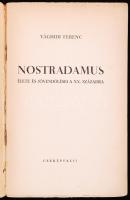 Vághidi Feerenc: Nostradamus élete és jövendölései a XX. századra. Budapest 1940. Ex librissel