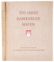 750 Jahre Hamburger Hafen. Herausgegeben von der Hamburger freihafen- lagerhaus - gesellschafet. Betriebsgesellschaft der Hamburger hafenanlagen. Anlässlich des jubiläums AM 7. MAI 1939. Német nyelvű könyv, a hamburgi kikötőről. Hamburg, 1939. k.n. Festett, egészvászon kötésben.