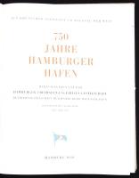 750 Jahre Hamburger Hafen. Herausgegeben von der Hamburger freihafen- lagerhaus - gesellschafet. Bet...