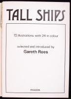 Gareth Rees: Tall Ships. 72 illustrations, 24 in colour. Phaidon. Angol nyelvű képeskönyv hajókról, ...