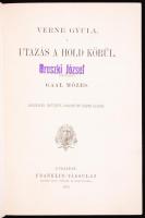 Verne Gyula Összes Munkái: Utazás a Hold körül. Ford. Gaál Mózes. Harmadik, egyedül jogositott képes...