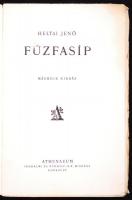 Heltai Jenő: Fűzfasíp. Második kiadás. Bp., é.n., Athenaeum. Kiadói papírkötésben (a kötés viseltes)
