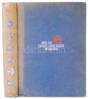 Morus: Wie sie gross und reich wurden. Lebensbilder erfolgreicher Männer. Mit 24 Tafeln. Berlin, 1927, Ullstein. Kiadói egészvászon kötésben, illusztrációkkal /  &lt;br/&gt;Linen binding, illustrated