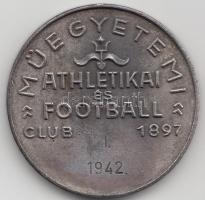 1942. "Műegyetemi Athletikai és Football Club 1897. I." fém díjérem T:2