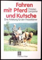 Christian Lamparter: Fahren mit Pferd und Kutsche. Eine Anleitung für den Freizeitfahrer. Frankfurt/Main, 1984, DLG-Verlag. Kiadói papírkötésben, illusztrációkkal /  Paperback, illustrated