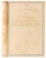 Unsere Freiland-Laubgehölze. Hrsg. Ernst Graf Silva Tarouca, Camillo Schneider. Zweite, gänzlich umg...