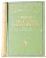 Unsere Freiland-Nadelhölzer. Hrsg. Ernst Graf Silva Tarouca, Camillo Schneider. Zweite, neudurchgese...