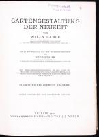 Willy Lange - Otto Stahn: Gartengestaltung der Neuzeit. Mit 320 in den Text gedruckten Abb., 16 bunten Tafeln nach Photographien in natürlichen Farben und 2 Plänen. Leipzig, 1912, J. J. Weber. Kiadói egészvászon kötésben, gazdag képanyaggal (kötésen apró sérülések) /  Linen binding, illustrated (with minor fault on binding)