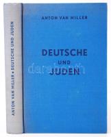 Anton van Miller:Deutsche und Juden, egészvászon ötésben, 1937, Soziologische Verlasanstalt Ges. M.B.H. / linen binding