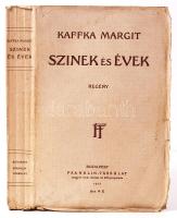 Kaffka Margit: Színek és évek. Regény. Első kiadás. Budapest, 1912, Franklin - társulat. Kiadói papírborítóban.