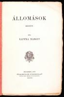 Kaffka Margit: Állomások. Regény. Budapest, 1917, Franklin - társulat. Kiadói papírkötésben, szép ál...