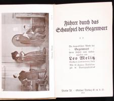 Leo Melitz: Führer durch das Schauspiel der gegenwart. Berlin, 1910, Globus Verlag G.m.b.h. Egészvás...