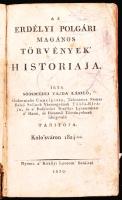 Sóósmezei Vajda László: Az erdélyi polgári törvények históriája. Kolozsvár, 1830, k.n.. Sérült félbőr kötésben, ceruzafirkákkal.