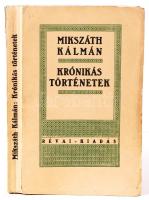 Mikszáth Kálmán: Krónikás történetek. Budapest, (1918),Révai testvérek. Papírborítóban