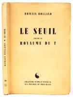 Romain Rolland: Le seuil. Précédé de royaume du t. Genf, ~1940, k.n.. Számozott: 693/5150, fűzött, papírborítóban.