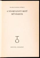 Haiman - Kner György: A nyomtatott betű művészete. Budapest, 1942, Officina. Benne számos táblával, ...