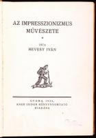 Hevesy Iván: Az impresszionizmus művészete. Gyoma, 1922, Kner könyvkiadás. 45 képpel, foltos kartonk...