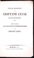 Dubovszky, Carolus: Dissertatio inauguralis medica de morbis lactantium. Budae, 1847. Typ. Gyurián e...