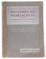 Kreuter József: Fogtömés és fogbélkezelés. Budapest, 1922, Stephaneum Nyomda Rt. Papírkötésben