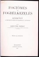 Kreuter József: Fogtömés és fogbélkezelés. Budapest, 1922, Stephaneum Nyomda Rt. Papírkötésben