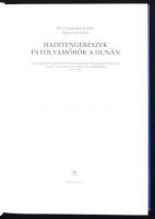 Csonkaréti Károly-Benczúr László: Haditengerészek és folyamőrök a Dunán. Budapest, é.n., Zrínyi Kiad...