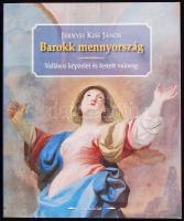 Jernyei Kiss János: Barokk mennyország. Budapest, 2009, Gondolat Kiadó. Kiadói papírkötésben, illusztrált