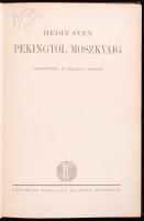 Sven Hedin: Pekingtől Moszkváig. Budapest, é.n., Franklin-Társulat Kiadása. Egészvászon kötés / linen binding