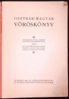 Osztrák-Magyar vöröskönyv. Diplomáciai akták a háború előzményeinek történetéhez Bevezetéssel elláto...