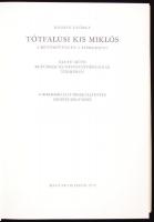 Haiman György: Tótfalusi Kis Miklós. A betűművész és a tipográfus. Budapest, 1972, Magyar Helikon. E...