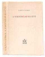 Lukács György: A történelmi regény. Budapest, 1947, Hungária Hírlapnyomda Rt. Kiadói papírkötésben