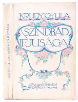 Krúdy Gyula: Szinbád ifjúsága. Budapest, 1912, Nyugat Irodalmi és Nyomdai Részvénytársaság. Falus Elek színes papírborítójával, merített papíron